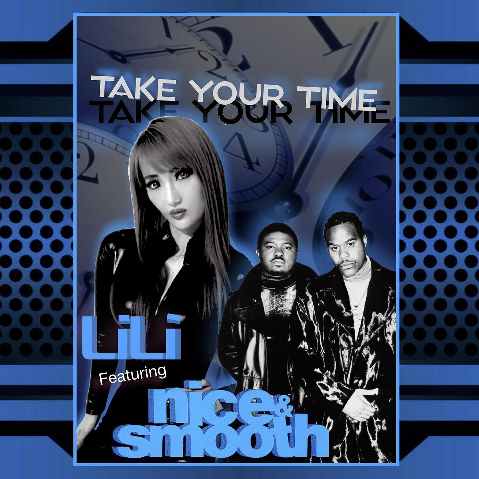 LiLi Tokyo Dreamgirl - Take your time (feat. Nice & Smooth)