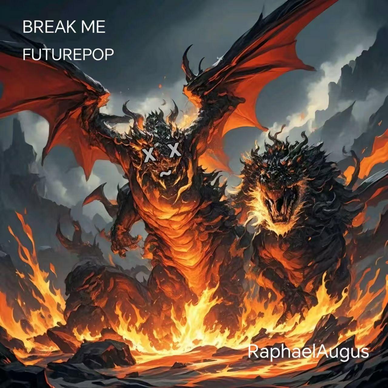 BREAK ME