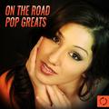 On the Road Pop Greats