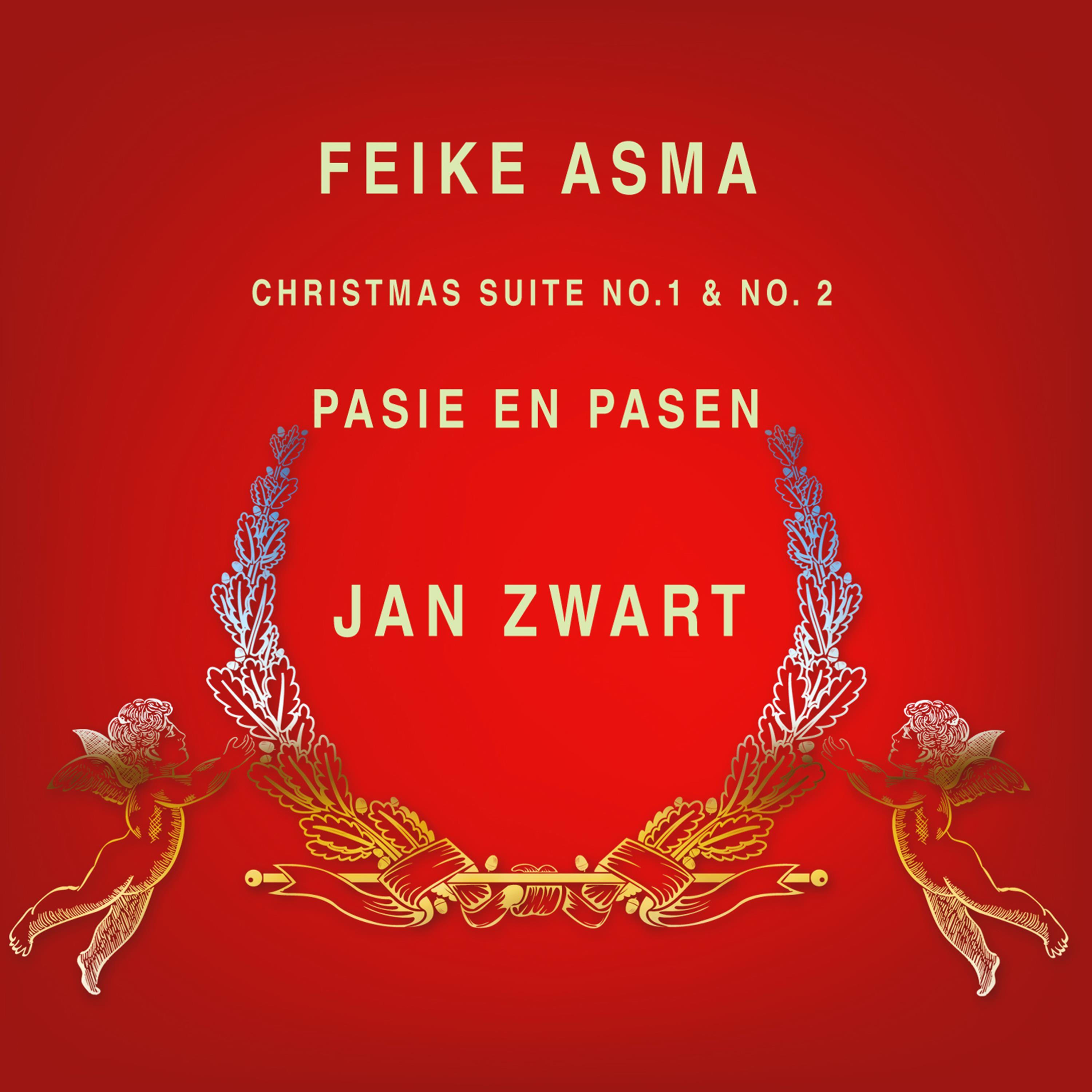 Zwart: Pasie en Pasen, Christmas Suite, No. 1 & No. 2