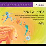 Brainwave Symphony: Relax and Let Go专辑