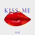 KISS ME