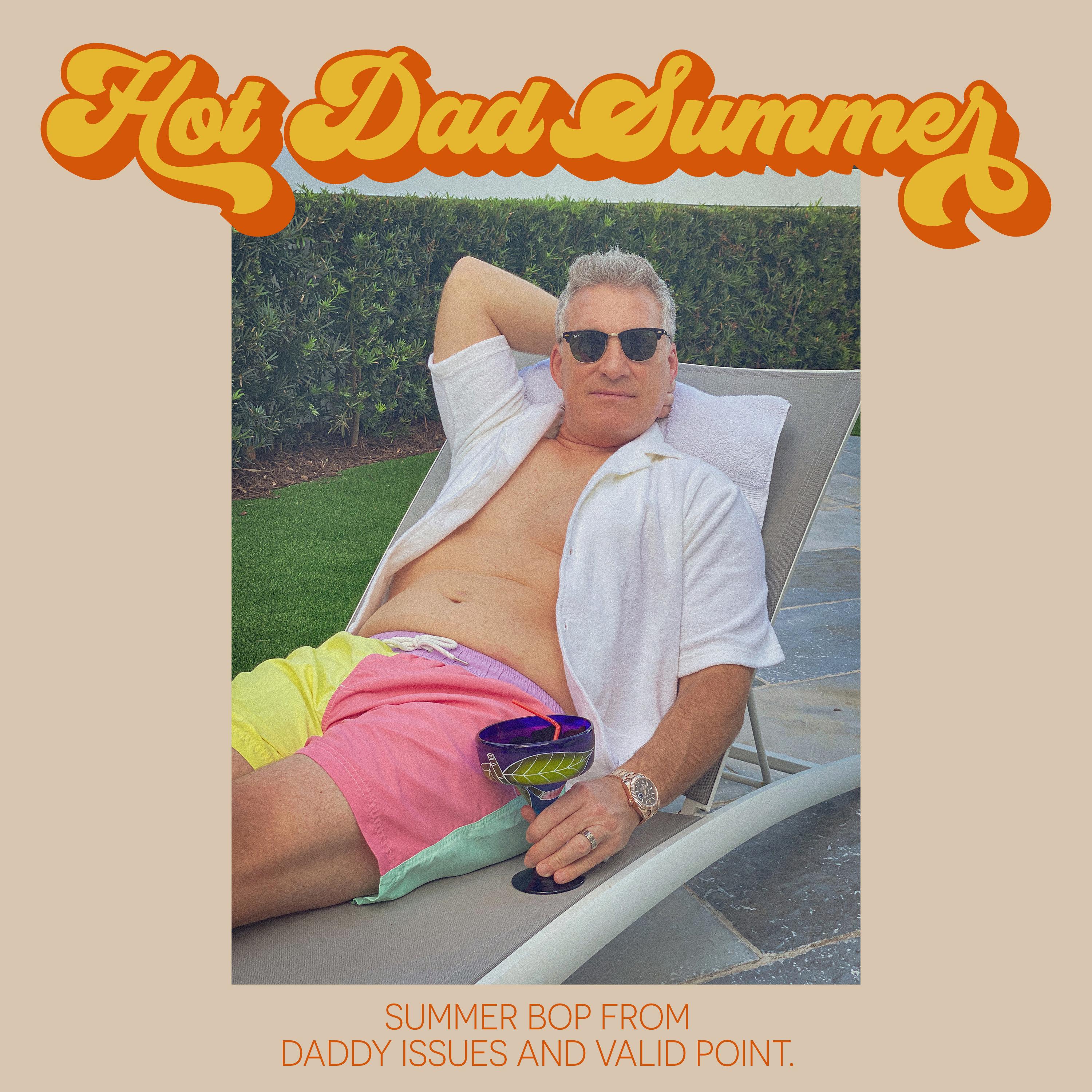 Valid Point. - Hot Dad Summer