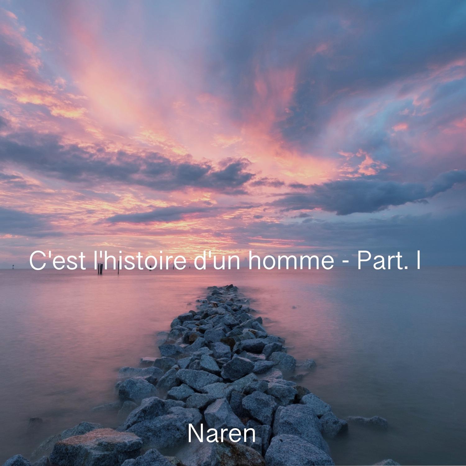 C'est l'histoire d'un homme, Part.1 (EP)