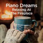 Piano Dreams - Relaxing at the Fireplace专辑