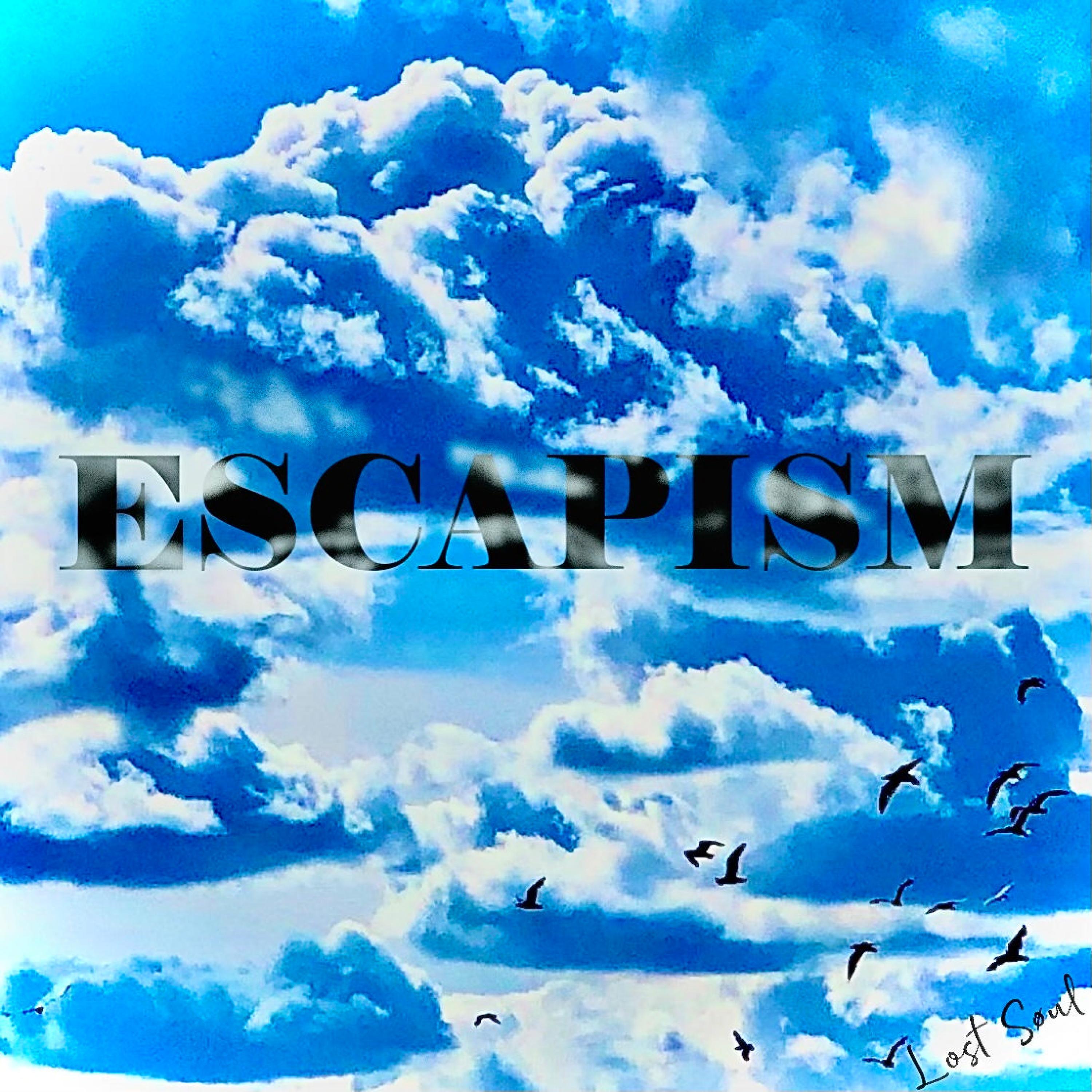 Escapism