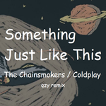 Something Just Like This (qzy remix)专辑