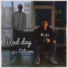 Bad Day-Sitcom