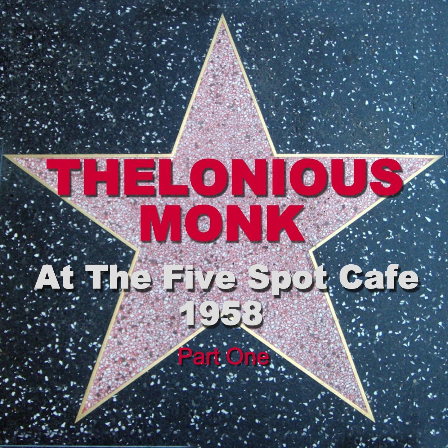 Live at the Five Spot Cafe 1958 Part One专辑