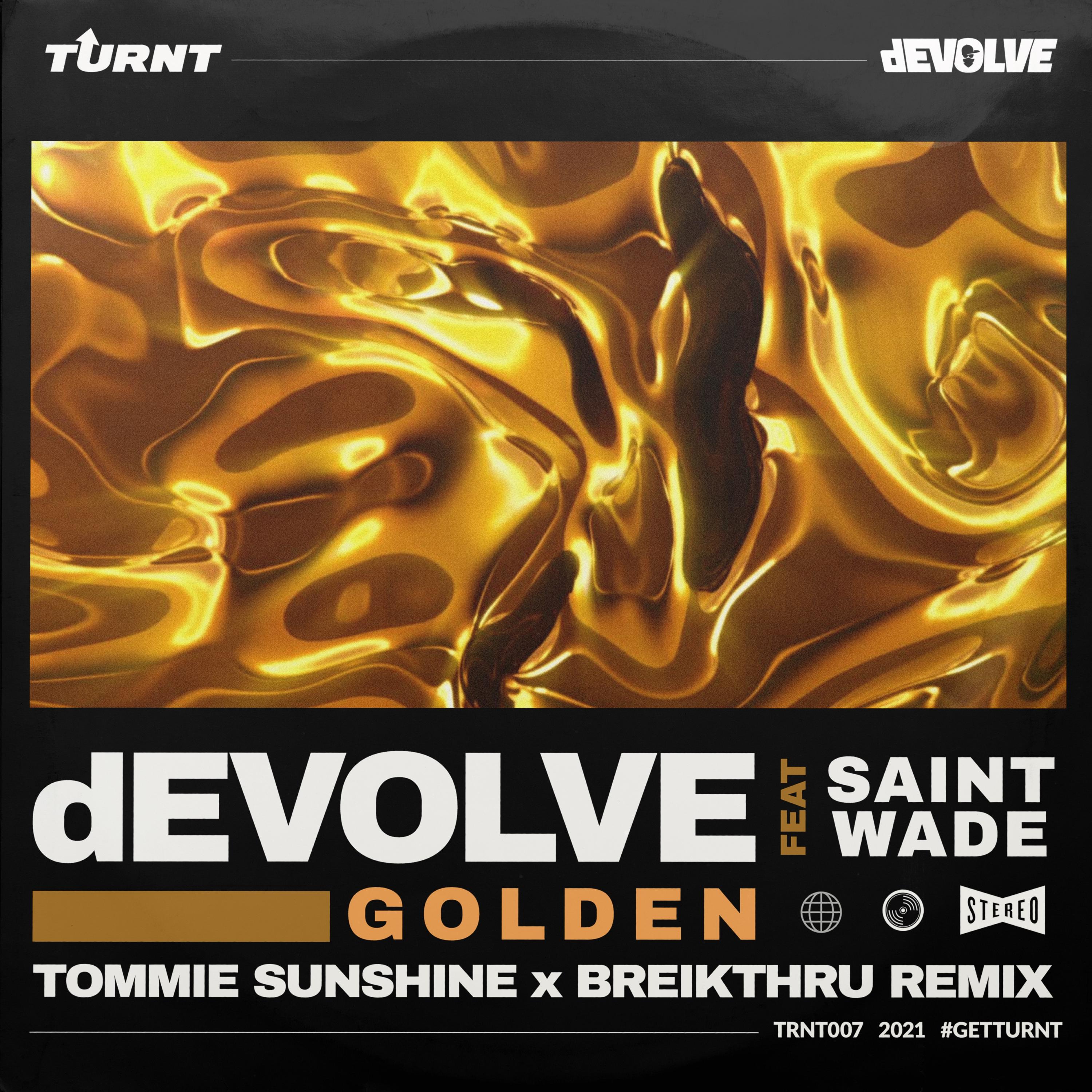 dEVOLVE - Golden (Tommie Sunshine & Breikthru Remix)
