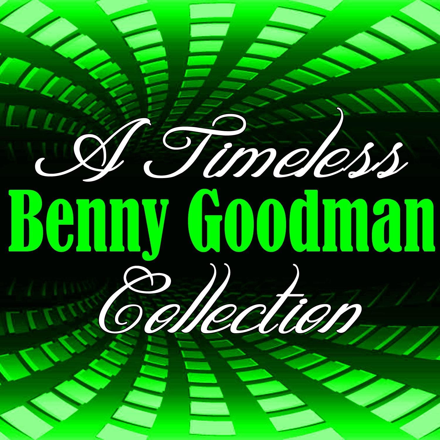 A Timeless Collection: Benny Goodman