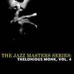 The Jazz Masters Series: Thelonious Monk, Vol. 4专辑
