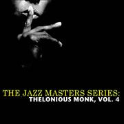 The Jazz Masters Series: Thelonious Monk, Vol. 4