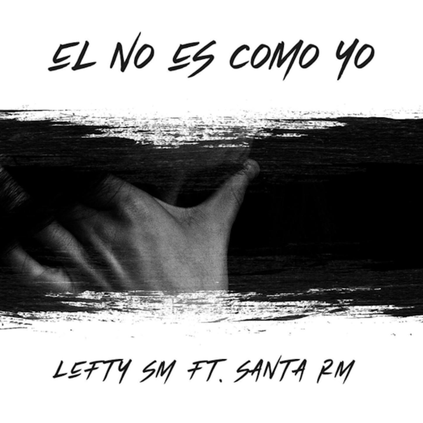 Lefty Sm - El No Es Como Yo