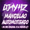 DJAY HZ - Mandelão Automotizado