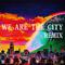 We are the city（remix）专辑