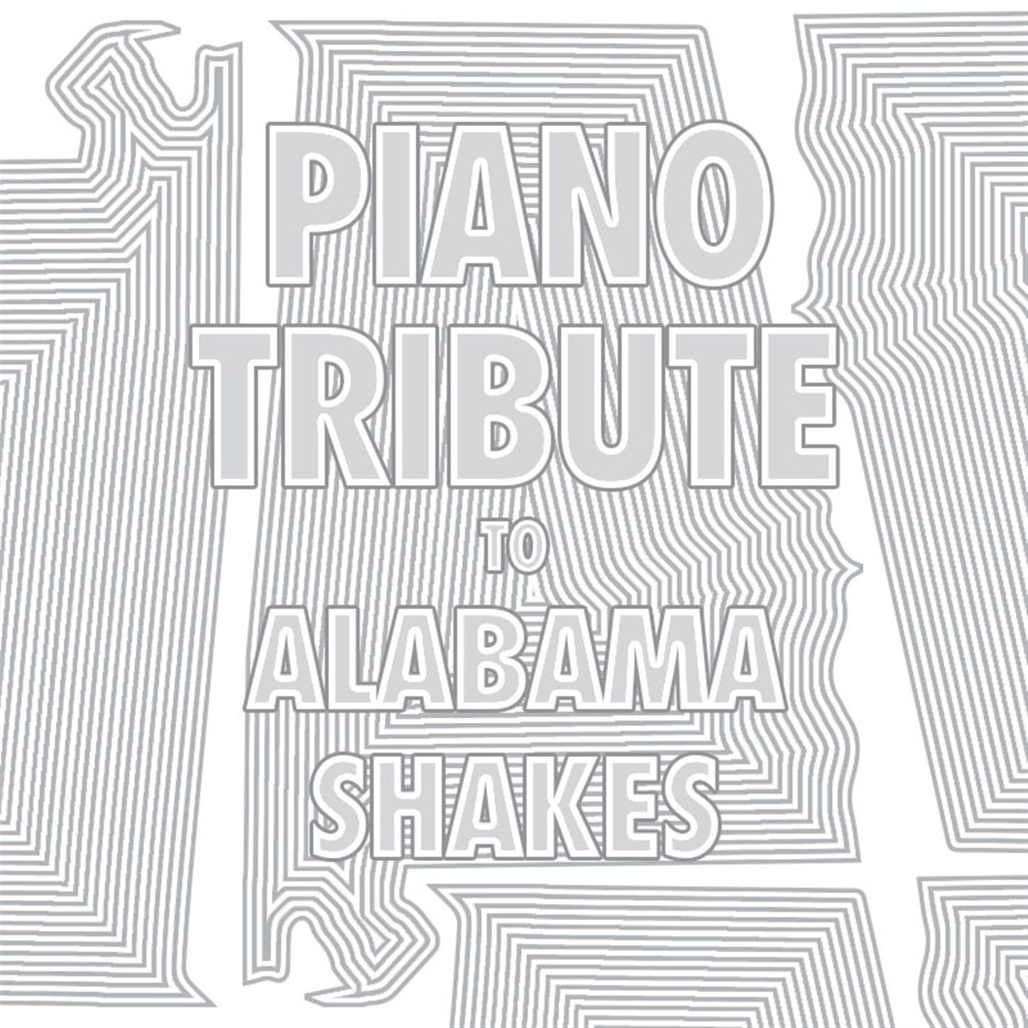Piano Tribute to Alabama Shakes专辑