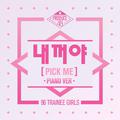 PRODUCE 48 - 내꺼야 (PICK ME) (Piano ver.)