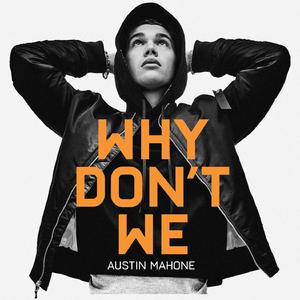 Austin Mahone - Why Don't We (Pre-V) 带和声伴奏 （升1半音）