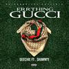 Geechie - Errthing Gucci (feat. Shawnyy)