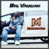 Big Vaughn - Ain't Playin Wit'em