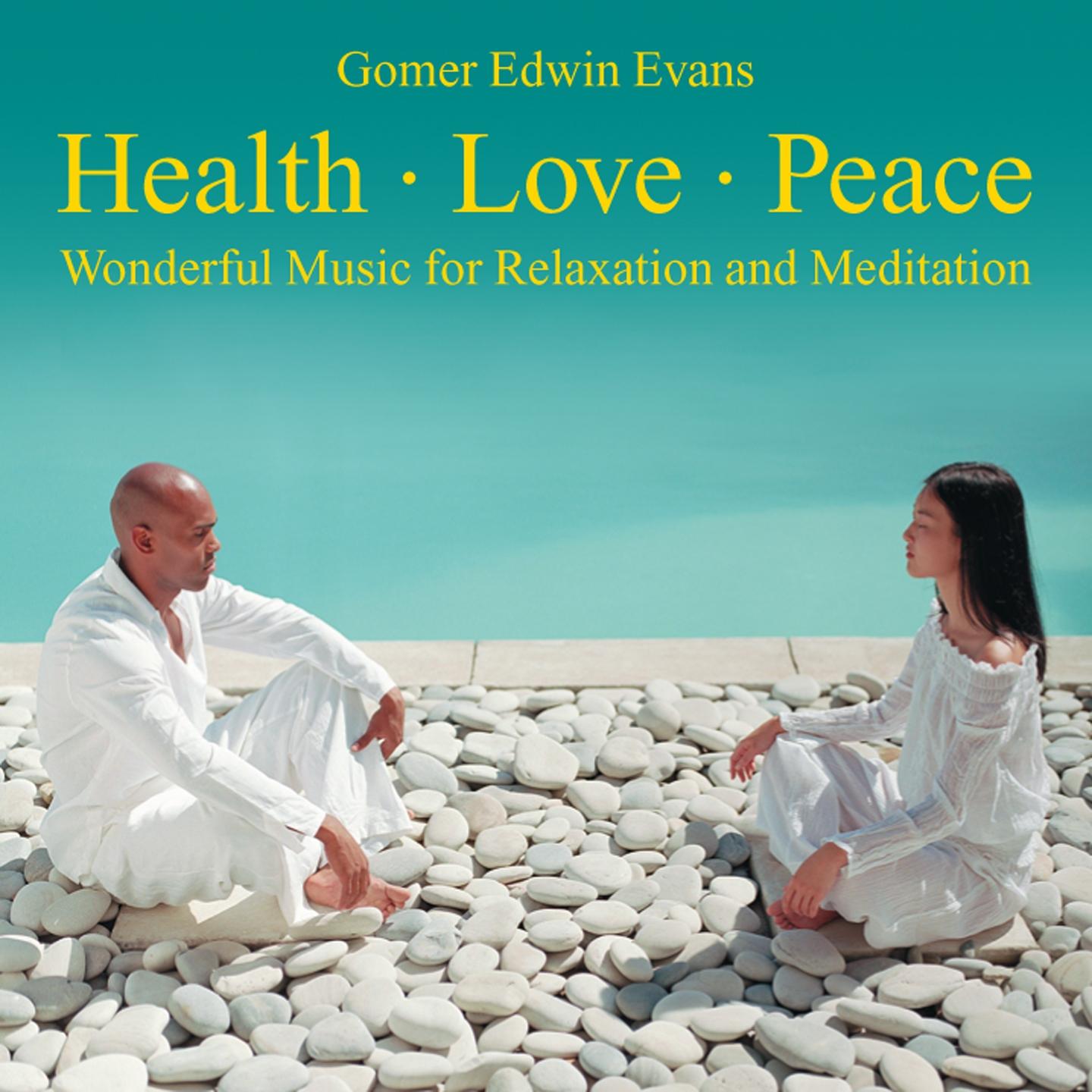 Health - Love - Peace: Wonderful Music for Relaxation专辑