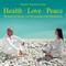 Health - Love - Peace: Wonderful Music for Relaxation专辑