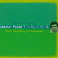 Gabriel Yared Film Music Vol.6 - Tatie Danielle / La Scarlatine