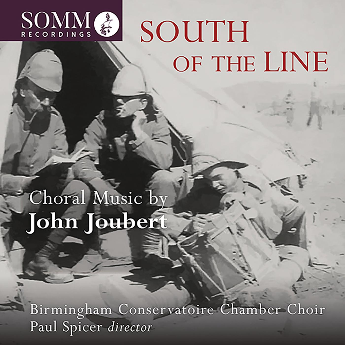 JOUBERT, J.: Choral Music (South of the Line) (Birmingham Conservatoire Chamber Choir, Spicer)