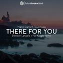 There For You (Brandon Langella X Nav Knight Remix)专辑