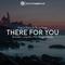 There For You (Brandon Langella X Nav Knight Remix)专辑