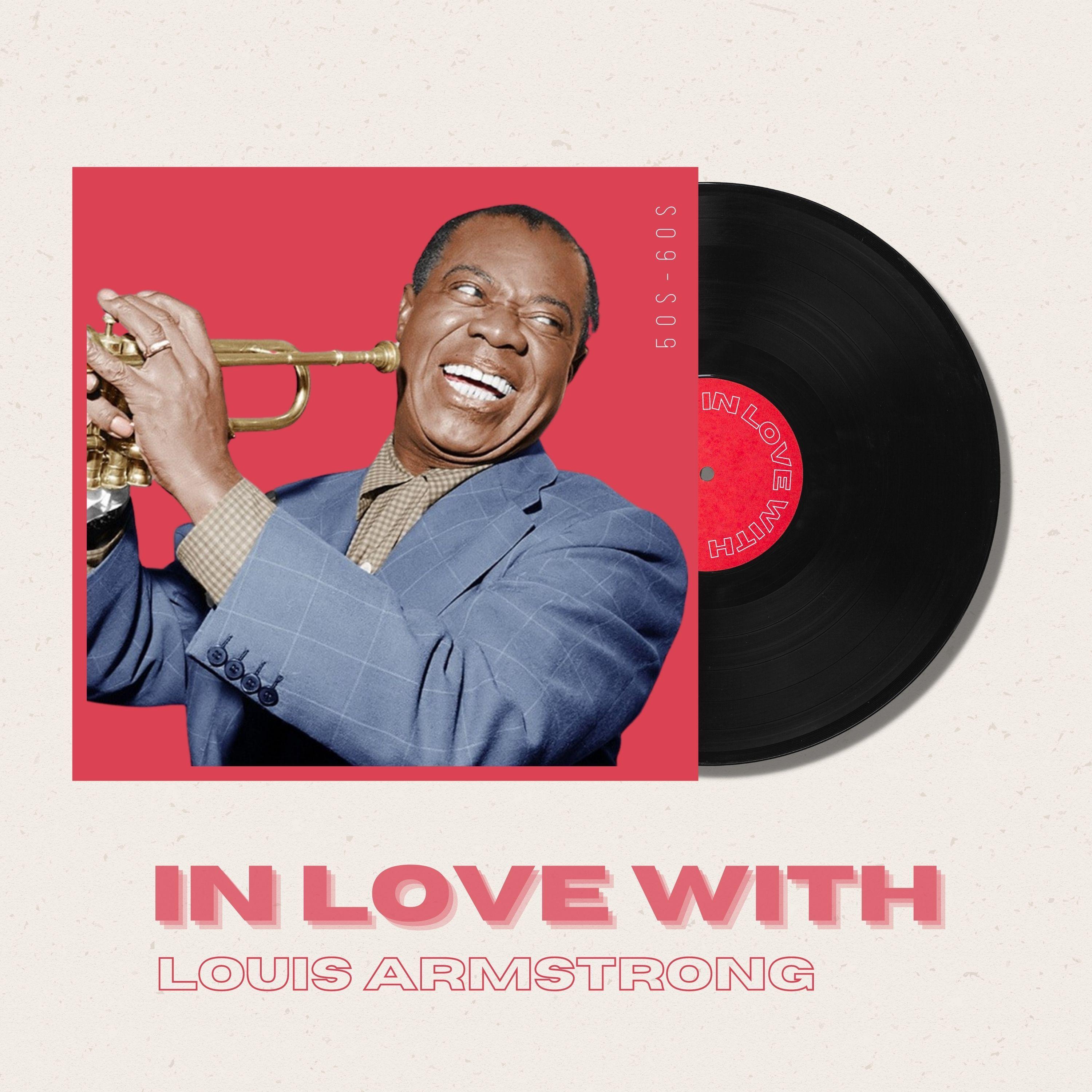 In Love With Louis Armstrong - 50s, 60s