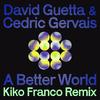 A Better World (Kiko Franco Remix)专辑