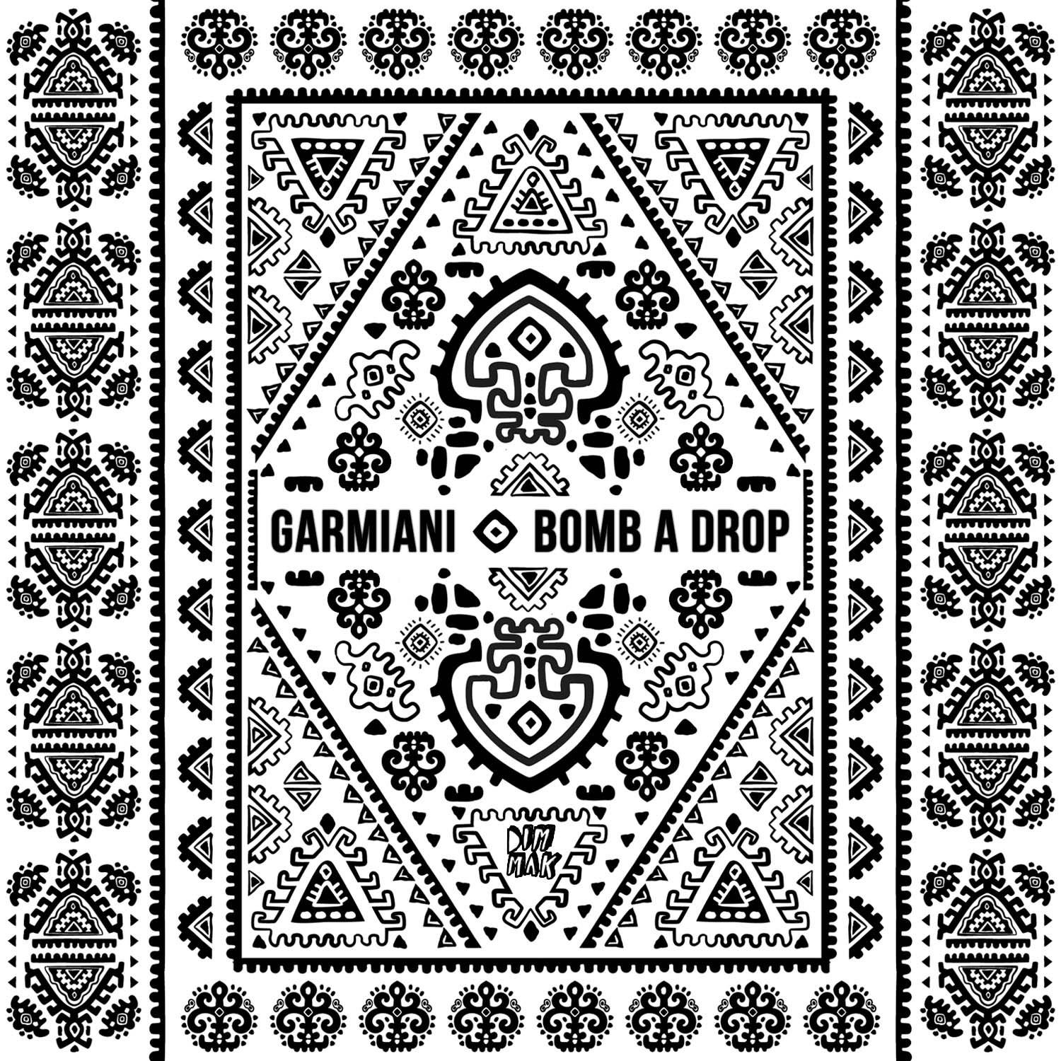 Garmiani - Bomb A Drop (Extended Mix)