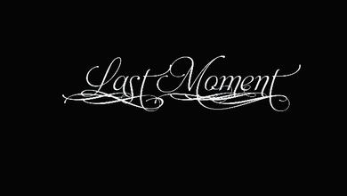 Last Moment