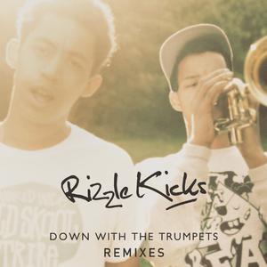 Rizzle Kicks - Down With The Trumpets