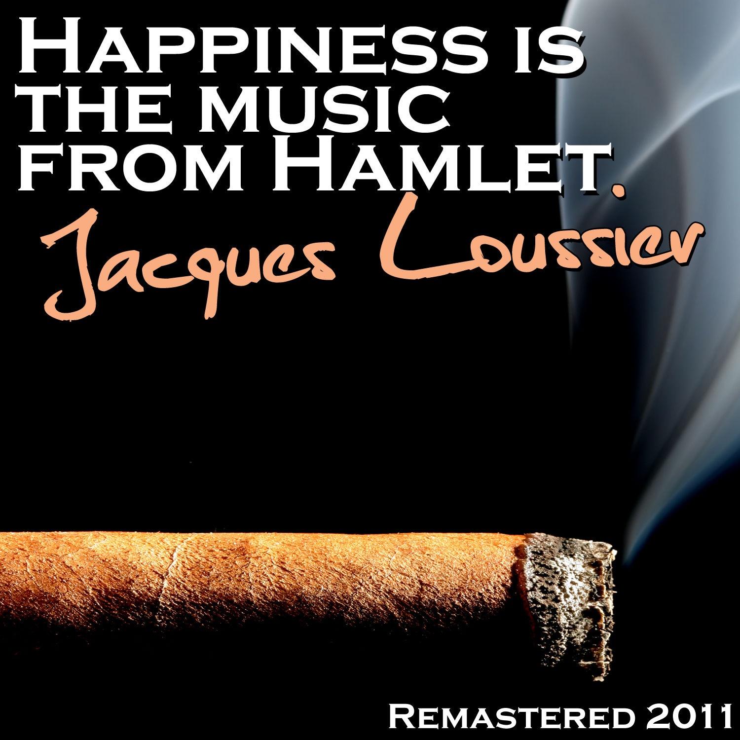 Happiness Is the Music From Hamlet (Remastered 2011)