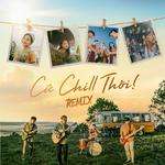 Cứ Chill Thôi (DJ TuSo & LEA Remix)专辑