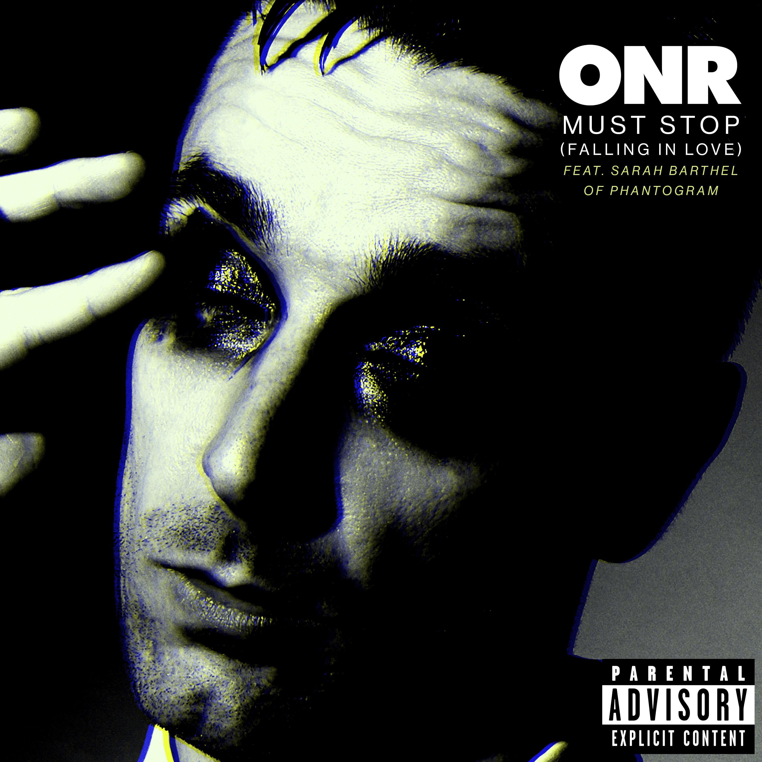 ONR - Must Stop (feat. Sarah Barthel, Phantogram)