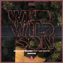 Wild Wild Son (Remixes)专辑