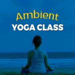 Ambient Yoga Class专辑