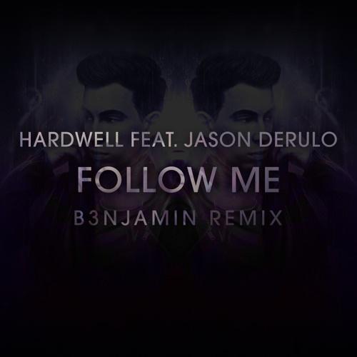 Follow Me (B3NJAMIN Remix)