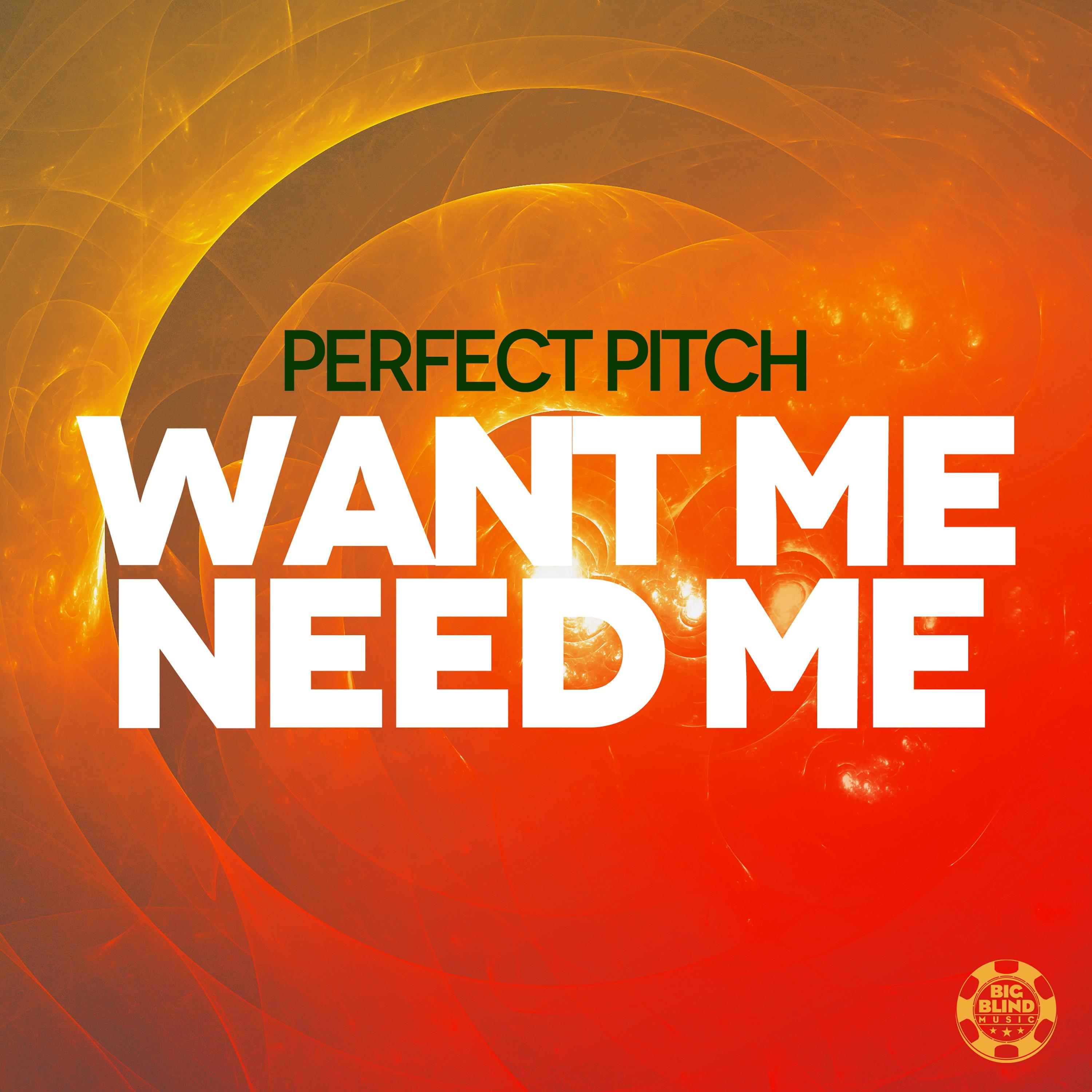 Want Me Need Me