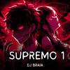 DJ Braia - Supremo 1