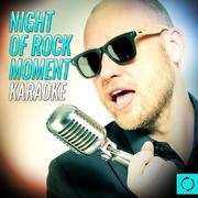 Night of Rock Moment Karaoke