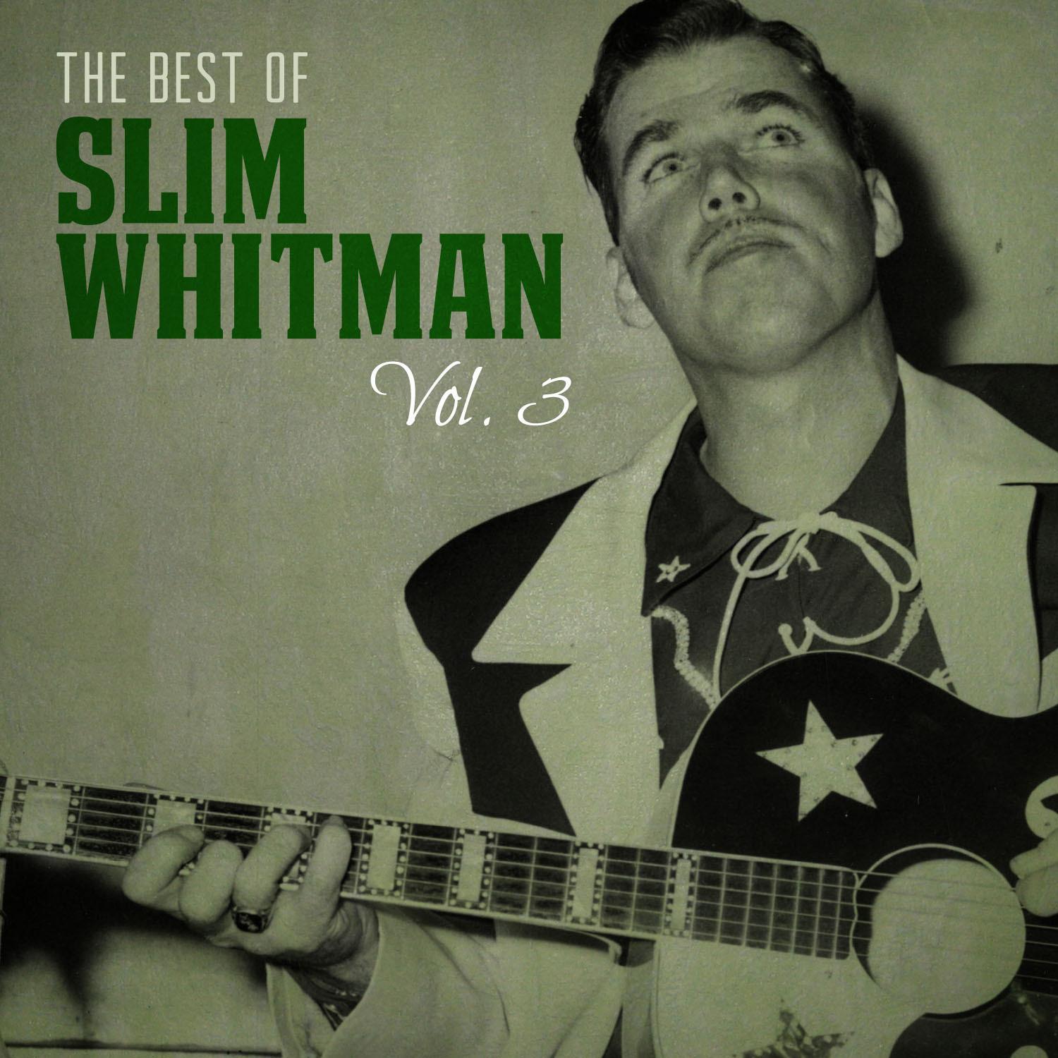 The Best of Slim Whitman, Vol. 3