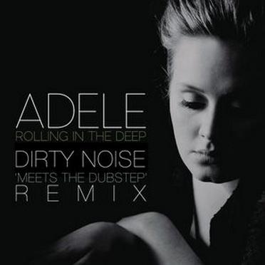 Rolling In The Deep (Dirty Noise 'meets The Dubstep' Rmx)