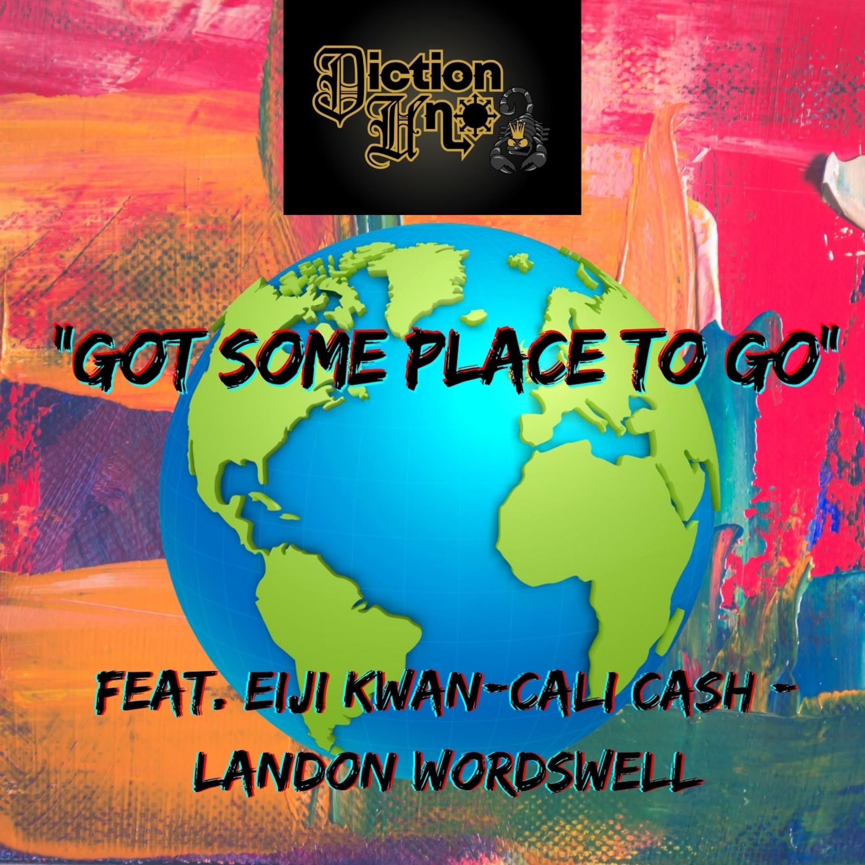 Got Some Place To Go (feat. Eiji Kwan, Cali Cash & Landon Wordswell)