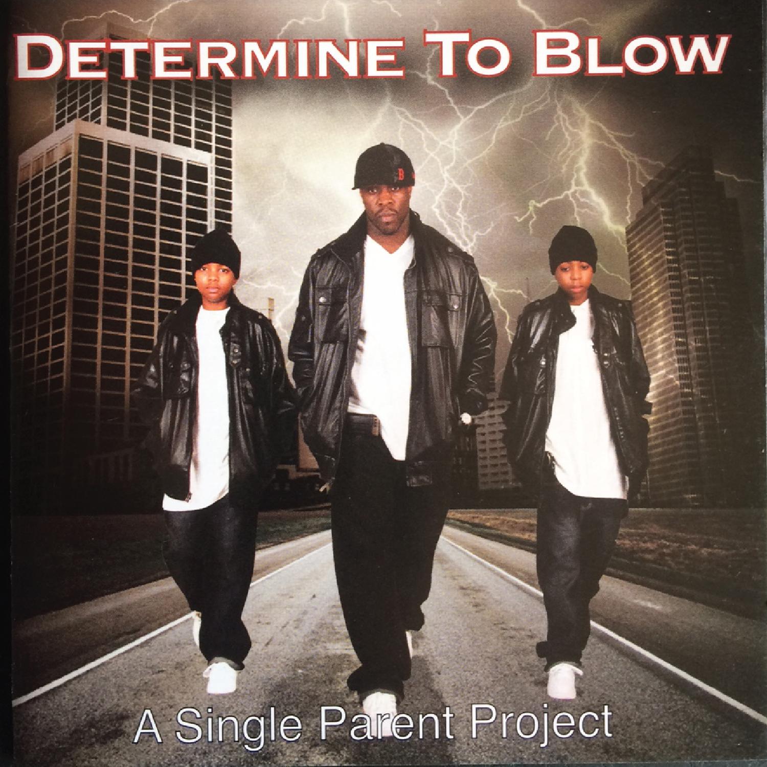 Determine to Blow