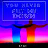 Dj Can - You Never Put Me Down